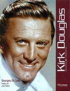 Couverture du livre « Kirk Douglas » de Georges Di Lallo aux éditions Riveneuve