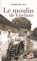 Couverture du livre « Le moulin de Virelune » de Pierre Billaud aux éditions Marivole