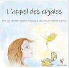 Couverture du livre « L'appel des cigales » de Delphine Teixera-Taubaty et Delphine Luhring aux éditions Editions Encre Rouge