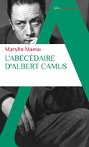 Couverture du livre « L'Abécédaire d'Albert Camus » de Marylin Maeso aux éditions Alpha