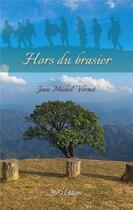 Couverture du livre « Hors du brasier » de Jean-Michel Vernet aux éditions Mvo Editions