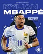 Couverture du livre « Kylian Mbappé : Galactique » de Cyril Collot et Luca Caioli aux éditions Marabout