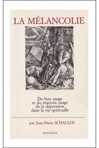 Couverture du livre « La mélancolie » de Jean-Pierre Schaller aux éditions Beauchesne