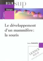 Couverture du livre « Developpement d'un mammifère : la souris » de Thierry Darribere aux éditions Belin Education