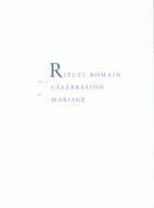 Couverture du livre « Rituel romain de la célébration du mariage » de  aux éditions Mame