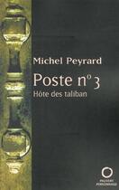 Couverture du livre « Poste n°3 : hôte des taliban » de Michel Peyrard aux éditions Pauvert