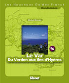 Couverture du livre « Le Var ; du Verdon aux iles d'Hyères » de M. Bricola aux éditions Franck Mercier