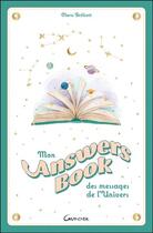 Couverture du livre « Mon answers book des messages de l'univers » de Clara Brelivet aux éditions Grancher