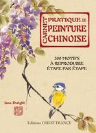 Couverture du livre « Carnet pratique de peinture chinoise » de Colette Corneille aux éditions Ouest France