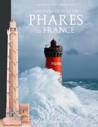 Couverture du livre « L'histoire de tous les phares de france » de Fichou J-C. aux éditions Ouest France