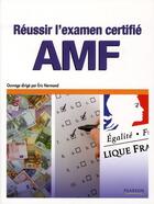 Couverture du livre « Réussir l'examen certifié AMF » de Eric Normand aux éditions Pearson