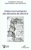 Couverture du livre « ÊTRES FANTASTIQUES DES RÉGIONS DE FRANCE » de  aux éditions L'harmattan