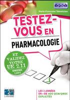 Couverture du livre « Testez-vous en pharmacologie ; et validez votre UE 2.11, semestre 1,3 et 5 » de Marie-Francoise Teknetzian aux éditions Lamarre