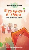 Couverture du livre « Les pensionnaires de la patoche v. 03 une disparition poilue » de Anne Bernard-Lenoir aux éditions Les Ditions Qubec Amrique