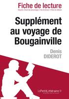 Couverture du livre « Fiche de lecture : supplément au voyage de Bougainville, de Denis Diderot ; analyse complète de l'oeuvre et résumé » de Fanny Normand aux éditions Lepetitlitteraire.fr