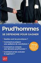 Couverture du livre « Prud hommes ; se défendre pour gagner (édition 2019) » de Brigitte Vert et Sandrine Bourdais aux éditions Prat Editions