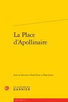 Couverture du livre « La place d'Apollinaire » de  aux éditions Classiques Garnier