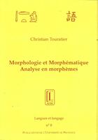 Couverture du livre « Morphologie et morphematique. » de  aux éditions Presses Universitaires De Provence