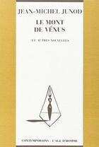 Couverture du livre « Le Mont De Venus » de Junod Jean Michel aux éditions L'age D'homme