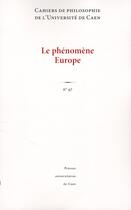 Couverture du livre « Cahiers de philosophie N.47 ; le phénomène Europe » de Carraud Chauvie aux éditions Pu De Caen