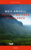 Couverture du livre « Voyage au pays du silence » de Neil Ansell aux éditions Hoebeke