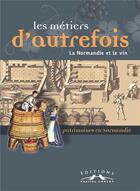 Couverture du livre « La Normandie et le vin » de Loïc Bouquerel aux éditions Charles Corlet