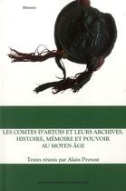 Couverture du livre « Comtes d'artois et leur tresor des chartes » de Provost A aux éditions Pu D'artois