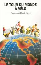 Couverture du livre « Le tour du monde à vélo » de Francoise Herve aux éditions Cherche Midi