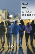 Couverture du livre « La maison du Bosphore » de Pinar Selek aux éditions Liana Levi