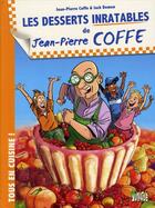 Couverture du livre « Tous en cuisine t.2 ; les desserts inratables de Jean-Pierre Coffe » de Coffe/Domon aux éditions Casterman