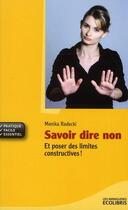 Couverture du livre « Savoir dire non » de Monika Radecki aux éditions Ixelles