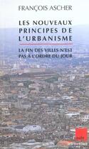 Couverture du livre « Les nouveaux principes de l'urbanisme » de Francois Ascher aux éditions Editions De L'aube