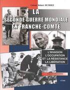 Couverture du livre « La seconde guerre mondiale en franche-comte » de Robert Dutriez aux éditions Cetre