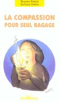 Couverture du livre « N 84 la compassion pour seul bagage » de Dobbs/Poletti aux éditions Jouvence