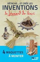 Couverture du livre « Détache... et crée les inventions de Léonard de Vinci » de David Hawcock et Katherine Sully aux éditions Nuinui Jeunesse