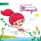 Couverture du livre « Les étonnantes vacances de Margot » de Jannick Lachapelle aux éditions La Bagnole