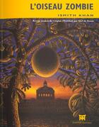 Couverture du livre « L'oiseau zombie » de Ismith Khan aux éditions Dapper