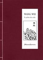 Couverture du livre « Le plein du vide » de Wei Wang aux éditions Moundarren