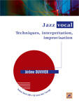 Couverture du livre « Jazz vocal ; techniques, improvisation, interprétation » de Jerome Duvivier aux éditions Outre Mesure