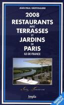 Couverture du livre « Guide des restaurants avec terrasses et jardins (édition 2008 ) » de Jean-Paul Griffouliere aux éditions Impla