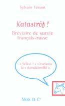 Couverture du livre « Katastrof ! - dyslexique francais-russe » de Sylvain Tesson aux éditions Mango