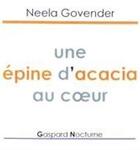 Couverture du livre « Une épine d'acacia au coeur » de Govender Neela aux éditions Gaspard Nocturne