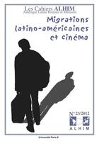Couverture du livre « LES CAHIERS ALHIM T.23 ; migrations latino-américaines et cinéma » de  aux éditions Universite Paris Viii