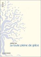 Couverture du livre « La toute pleine de grâce » de Adeline Yzac aux éditions L'amourier