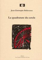 Couverture du livre « La quadrature du cercle » de Jean-Christophe Belleveaux et Yves Budin aux éditions Les Carnets Du Dessert De Lune