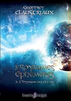 Couverture du livre « Les royaumes éphémères t.3 : l'Hypérion des océans » de Geoffrey Claustriaux aux éditions Livr's