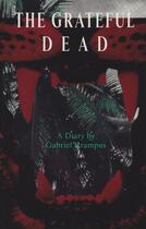 Couverture du livre « The grateful dead ; a diary by Gabriel Krampus » de Tina Braegger aux éditions Beckbooks