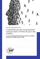 Couverture du livre « L'interference des mouvements sociaux dans l'ordre du jour des medias » de Junior D A N. aux éditions Presses Academiques Francophones