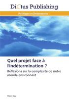 Couverture du livre « Quel projet face a l'indetermination ? » de Hau-T aux éditions Dictus