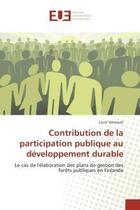 Couverture du livre « Contribution de la participation publique au developpement durable » de Verreault-L aux éditions Editions Universitaires Europeennes